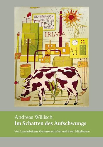 Im Schatten des Aufschwungs. Von Landarbeitern, Genossenschaften und ihren Mitgliedern: Ergebnisse einer Gemeindestudie