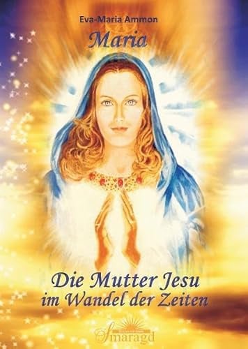Maria - Die Mutter Jesu im Wandel der Zeiten