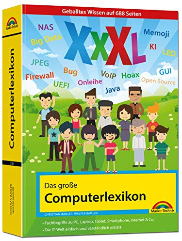 Das große Computerlexikon XXXL - 2. Auflage: EDV, Computer, Internet, Tablet, Smartphone, Fotografie. Über 688 Seiten Computerwissen