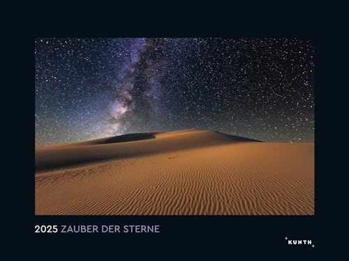 Zauber der Sterne - KUNTH Wandkalender 2025: Hochwertiger, bildstarker Kalender mit Spiralbindung im Großformat