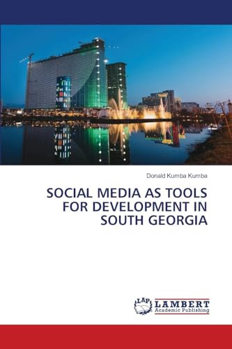 SOCIAL MEDIA AS TOOLS FOR DEVELOPMENT IN SOUTH GEORGIA