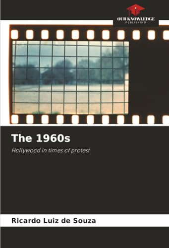The 1960s: Hollywood in times of protest
