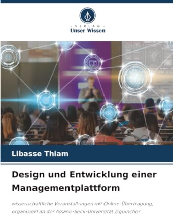 Design und Entwicklung einer Managementplattform: wissenschaftliche Veranstaltungen mit Online-Übertragung, organisiert an der Assane-Seck-Universität Ziguinchor
