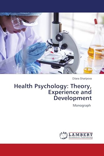 Health Psychology: Theory, Experience and Development: Monograph