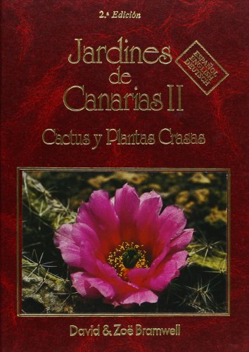 Cacti and Succulent Plants (v. 2) (Gardens of the Canaries)