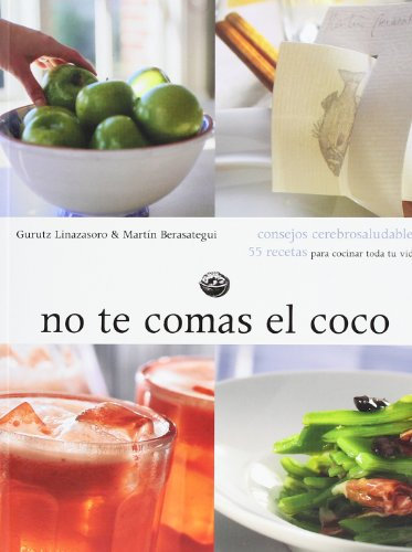 No te comas el coco : cocina cerebrosaludable