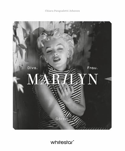 Marilyn: Diva. Frau. Göttin.