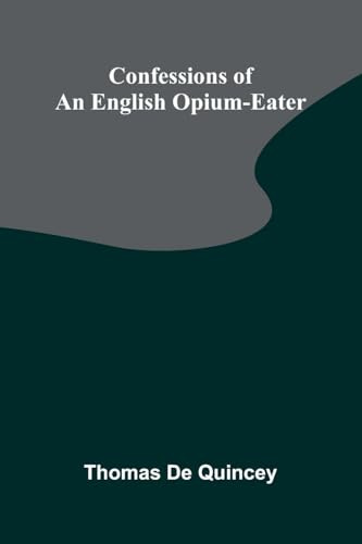 Confessions of an English Opium-Eater