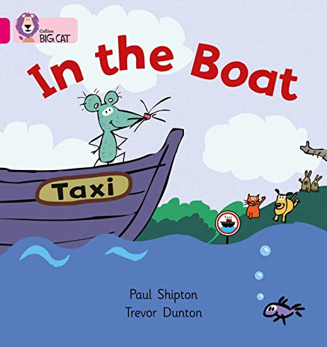 In the Boat: Band 01A/Pink A (Collins Big Cat)