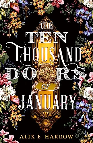 The Ten Thousand Doors of January: A spellbinding tale of love and longing, the perfect escape this winter