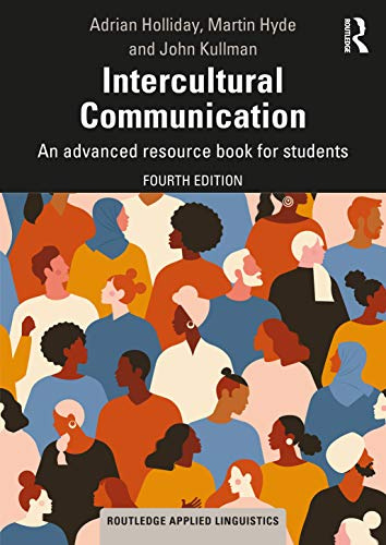 Intercultural Communication: An advanced resource book for students (Routledge Applied Linguistics)