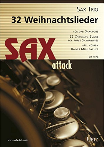 32 Weihnachtslieder für 3 Saxofone / 32 Christmas Songs for 3 Saxophones (Spielpartitur)