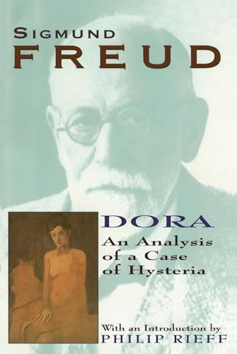 Dora: An Analysis of a Case of Hysteria (Collected Papers of Sigmund Freud)