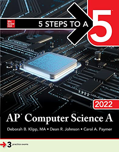 AP Computer Science A 2022 (5 Steps to a 5 AP Computer Science)