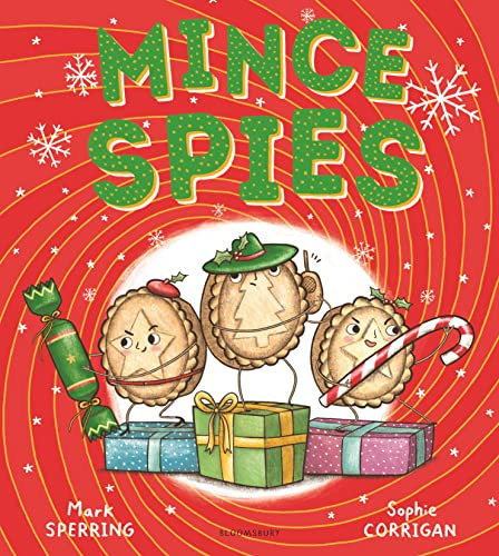 Mince Spies: A spectacularly silly Christmas story about kindness and self-acceptance