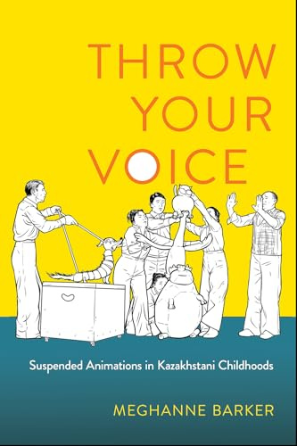 Throw Your Voice: Suspended Animations in Kazakhstani Childhoods