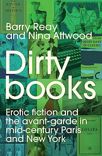 Dirty books: Erotic Fiction and the Avant-Garde in Mid-Century Paris and New York