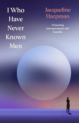 I Who Have Never Known Men: The heart-breaking post-apocalyptic TikTok sensation