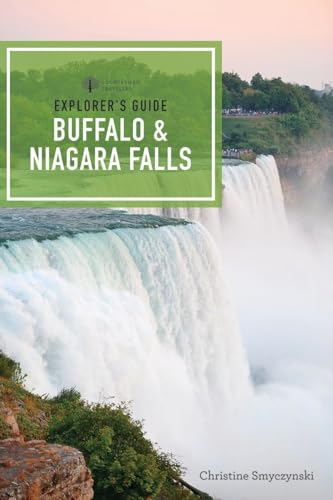 Explorer's Guide Buffalo & Niagara Falls (Explorer's Complete, Band 0)