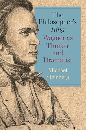 The Philosopher's Ring-Wagner as Thinker and Dramatist (Studies in German Literature Linguistics and Culture, 260)