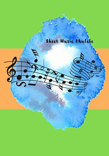 Sheet Music Ukulele: Composition and Songwriting Ukulele Music Song with Chord Boxes and Lyric Lines Tab Blank Notebook Manuscript Paper Journal ... with Sound Wave with Musical Notation Theme