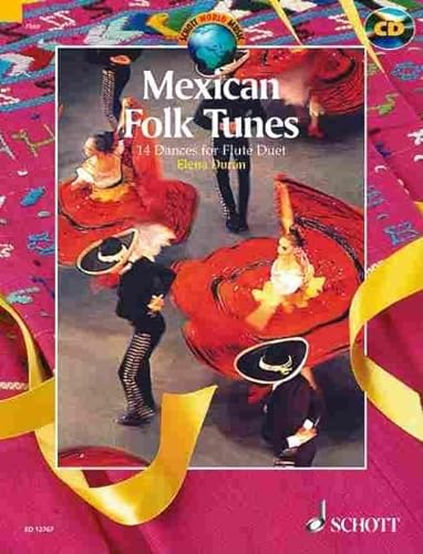 Mexican Folk Tunes: 14 Tänze für Flötenduo. 2 Flöten. (Schott World Music)