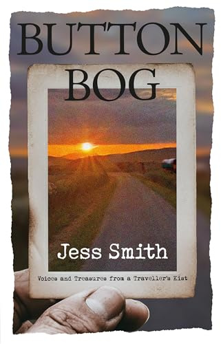 Button Bog: Voices & Treasures from a Traveller's Kist