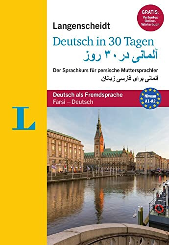 Langenscheidt Deutsch in 30 Tagen - Sprachkurs mit Buch und Audio-CD: Der Sprachkurs für persische Muttersprachler, Persisch-Deutsch (Langenscheidt Sprachkurse ...in 30 Tagen)