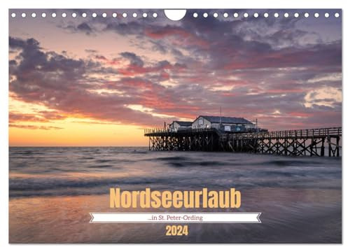 Nordseeurlaub in St. Peter-Ording (Wandkalender 2024 DIN A4 quer), CALVENDO Monatskalender: Farbstarke Eindrücke aus Sankt Peter-Ording (CALVENDO Natur)