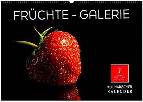 Früchte-Galerie (Wandkalender 2026 DIN A2 quer), CALVENDO Monatskalender: Frische Früchte, atemberaubend schön und richtig lecker. (CALVENDO Lifestyle)