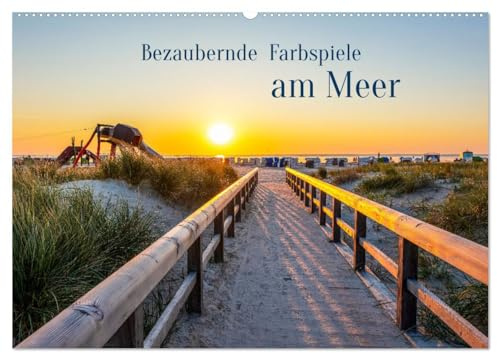 Bezaubernde Farbspiele am Meer (Wandkalender 2026 DIN A2 quer), CALVENDO Monatskalender: Einzigartige Lichtstimmungen an der Nordsee (CALVENDO Natur)