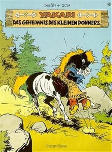 Yakari, Bd.6, Das Geheimnis des kleinen Donners (Valerian und Veronique)