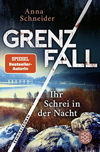 Grenzfall - Ihr Schrei in der Nacht: Kriminalroman | Die grenzüberschreitende Bestseller-Serie zwischen Deutschland & Österreich (Jahn und Krammer ermitteln, Band 2)