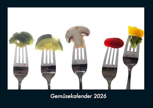Gemüsekalender 2026 Fotokalender DIN A4: Monatskalender mit Bild-Motiven von Obst und Gemüse, Ernährung und Essen