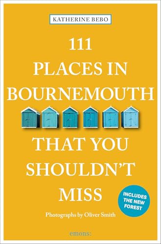 111 Places in Bournemouth That You Shouldn't Miss: Travel Guide