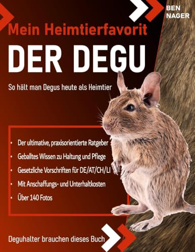 Der Degu: So hält man Degus heute als Heimtier (Mein Heimtierfavorit)