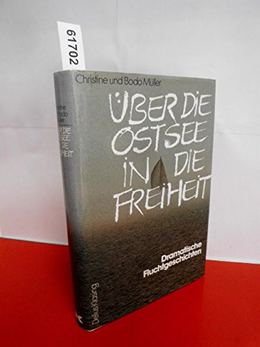 UBER DIE OSTSEE IN DIE FREIHEIT