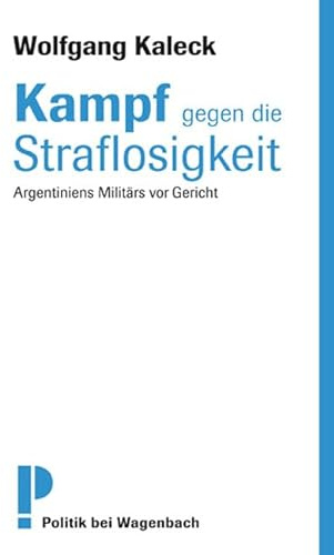 Kampf gegen Straflosigkeit - Argentiniens Militärs vor Gericht (Politik)
