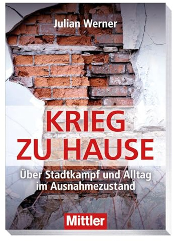 Krieg zu Hause: Über Stadtkampf und Alltag im Ausnahmezustand