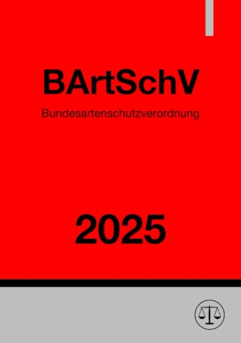 Bundesartenschutzverordnung - BArtSchV 2025