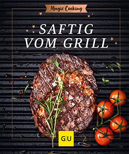 Saftig vom Grill (GU Magic Cooking)