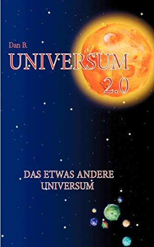Universum 2.0: Das etwas andere Universum
