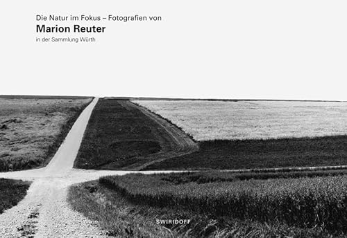 Die Natur Im Fokus: Fotografien von Marion Reuter in der Sammlung Würth