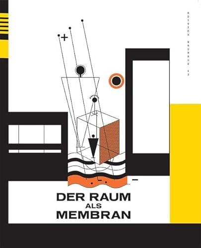 Der Raum als Membran: Edition Bauhaus 43