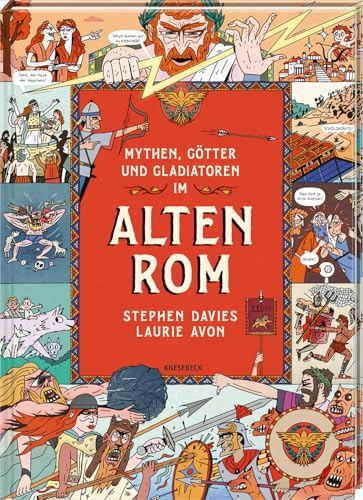 Mythen, Götter und Gladiatoren im Alten Rom: Kindercomic ab 8 Jahren über römische Mythologie, Gladiatoren, Kaiser & das Leben im Imperium Romanum