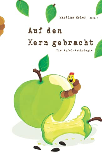 Auf den Kern gebracht: Die Apfel-Anthologie