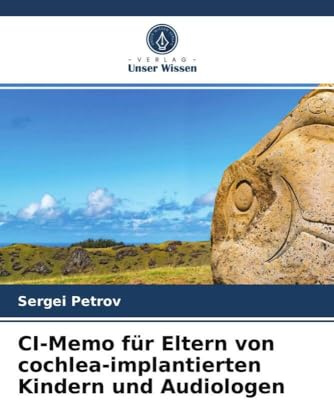 CI-Memo für Eltern von cochlea-implantierten Kindern und Audiologen