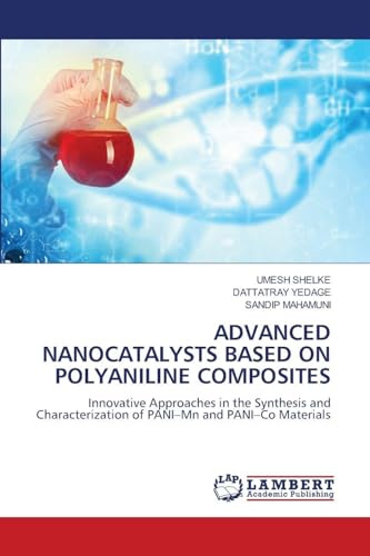 ADVANCED NANOCATALYSTS BASED ON POLYANILINE COMPOSITES: Innovative Approaches in the Synthesis and Characterization of PANI–Mn and PANI–Co Materials