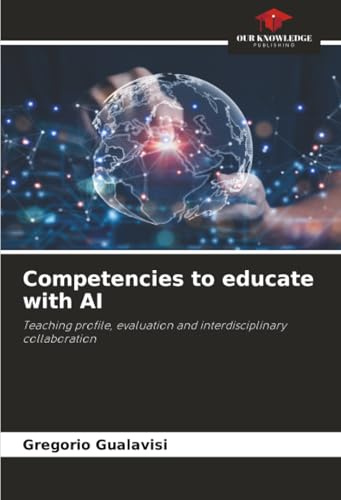 Competencies to educate with AI: Teaching profile, evaluation and interdisciplinary collaboration