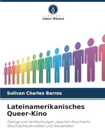 Lateinamerikanisches Queer-Kino: Dialoge und Verflechtungen zwischen Geschlecht, Geschlechtsidentitäten und Sexualitäten